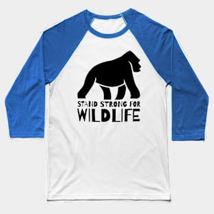 stand strong for wildlife Baseball T-Shirt